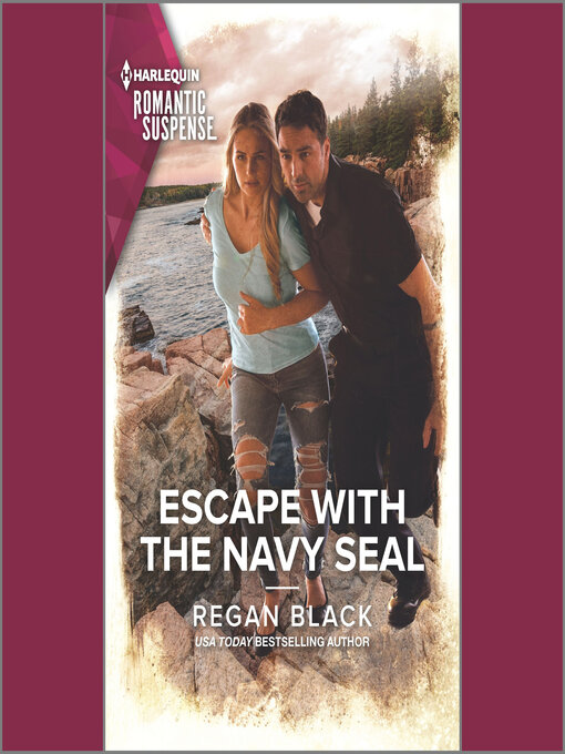 Title details for Escape with the Navy SEAL by Regan Black - Available